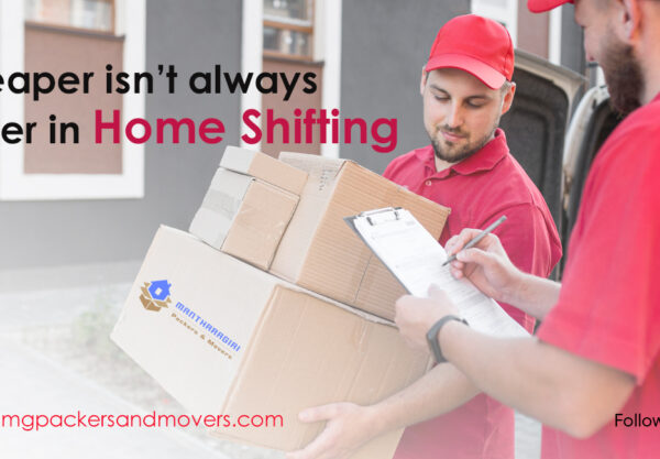 Why cheaper isn’t always better for your home shifting requirements