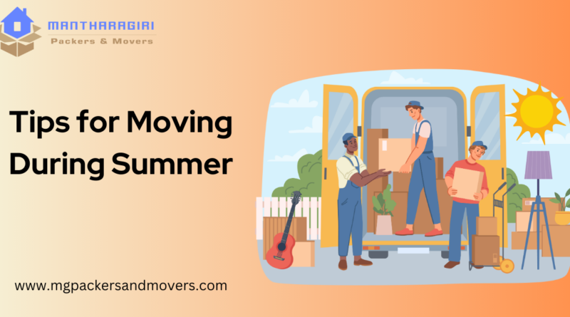 Tips for moving during Summer