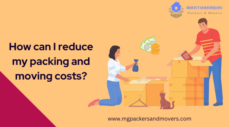 How can I reduce my packing and moving costs?