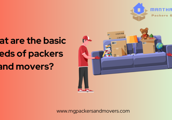 what are the basic needs of packers and movers?