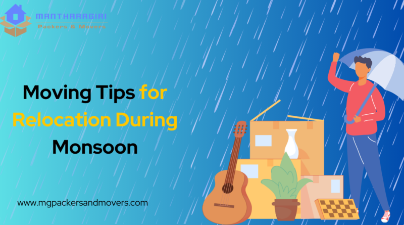 Moving Tips For Relocation During Monsoon