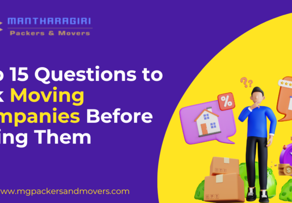 Top 15 Questions to Ask Moving Companies Before Hiring Them